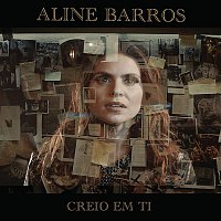 Aline Barros – Creio em Ti
