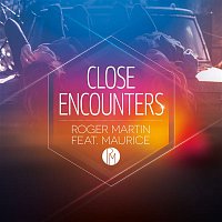 Roger Martin x Maurice – Close Encounters