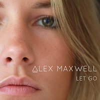 Alex Maxwell – Let Go