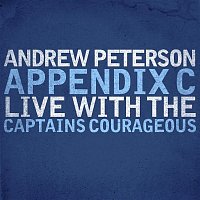 Andrew Peterson – Appendix C: Live With The Captains Courageous