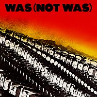 Was (Not Was) – Was (Not Was) [Expanded Edition]