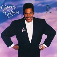 Garry Glenn – Feels Good To Feel Good