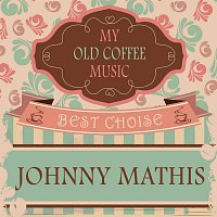 Johnny Mathis – My Old Coffee Music