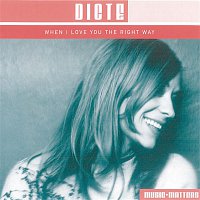 Dicte – When I Love You The Right Way