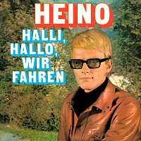 Heino – Halli, Hallo wir fahren