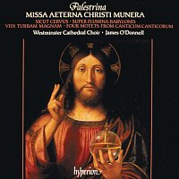Westminster Cathedral Choir, James O'Donnell – Palestrina: Missa Aeterna Christi munera & Other Sacred Music