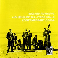 Howard Rumsey's Lighthouse All-Stars – Howard Rumsey's Lighthouse All-Stars, Vol. 6 [Remastered 1989]