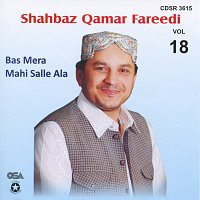 Shahbaz Qamar Fareedi – Bas Mera Mahi Salle Ala, Vol. 18