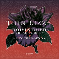 Thin Lizzy – Róisín Dubh (Black Rose) A Rock Legend [Demo]