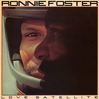 Ronnie Foster – Love Satellite (Expanded)