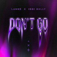 LANNÉ, Iggi Kelly – Don't Go