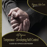 Temperance: Developing Self-Control  - Guided Self-Hypnosis