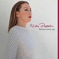 Nina Pastori – Amame Como Soy (Nuevas Joyas)