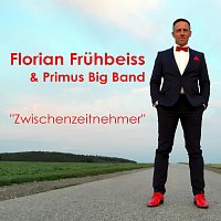 Florian Fruhbeiss, Primus Big Band – Zwischenzeitnehmer