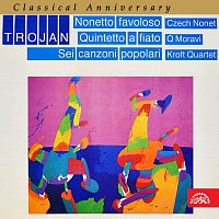 České noneto, Q Moravi - Filharmonické kvinteto Brno, Kroftovo kvarteto – Classical Anniversary Václav Trojan 2. Komorní skladby MP3