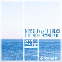 Monastery And The Beast, Frankie Balou – Blue Lagoon