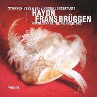 Frans Bruggen, Orchestra of the 18th Century – Haydn: Symphonies Nos. 88 & 89; Sinfonia Concertante In B Flat Major