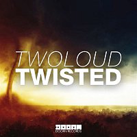 TWOLOUD – Twisted