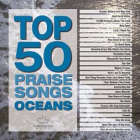 Maranatha! Music – Top 50 Praise Songs - Oceans