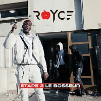 Royce – Etape 2 : Le Bosseur