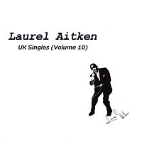 Laurel Aitken – UK Singles, Vol. 10