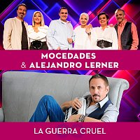 Mocedades, Alejandro Lerner – La Guerra Cruel