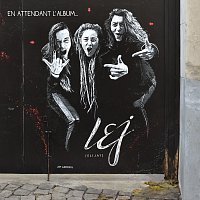L.E.J – En attendant l’album