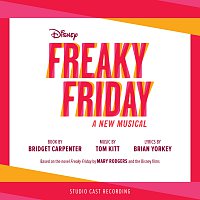 Přední strana obalu CD Freaky Friday: A New Musical [Studio Cast Recording]