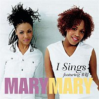 Mary Mary, B. B. Jay – I Sing EP