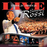 Semino Rossi – Einmal ja - immer ja (Live)