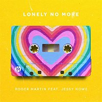 Roger Martin, Jessy Howe – Lonely No More
