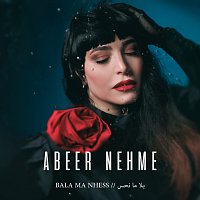 Abeer Nehme – Bala Ma Nhess