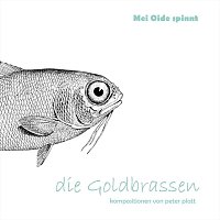 Die Goldbrassen – Mei Oide spinnt