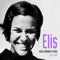 Elis Regina – Esse Mundo É Meu  [1965 a 1968]