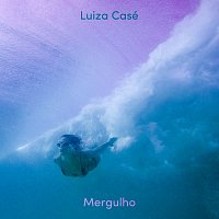 Luiza Casé – Mergulho