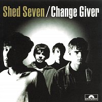Shed Seven – Change Giver