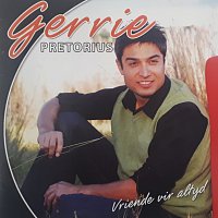 Gerrie Pretorius – Vriende Vir Altyd