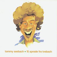 Tommy Seebach – 15 Sprode Fra Tvebach