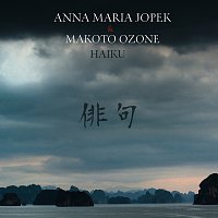 Anna Maria Jopek, Makoto Ozone – Haiku