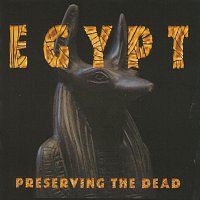 Egypt – Preserving the Dead