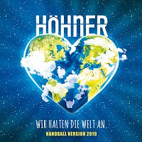 Hohner – Wir halten die Welt an [Handball Version / 2019]