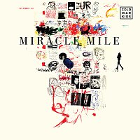 Cold War Kids – Miracle Mile