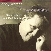 Kenny Werner – A Delicate Balance