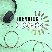 Různí interpreti – Trending Covers