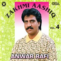 Anwar Rafi – Zakhmi Aashiq, Vol. 4