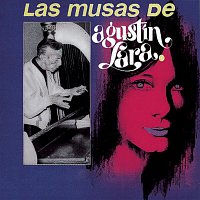 Agustin Lara – Las Musas De Agustín Lara