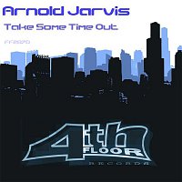 Arnold Jarvis – Take Some Time Out