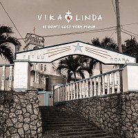 Vika & Linda – It Don't Cost Very Much