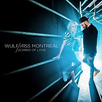 Wulf, Miss Montreal – Scared Of Love