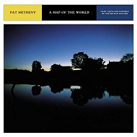 Pat Metheny – A Map Of The World-Music From And Inspired By The Motion Picture